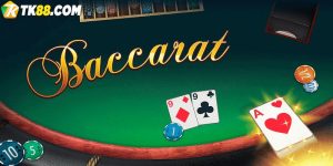 Sự Thật Về Baccarat Online TK88