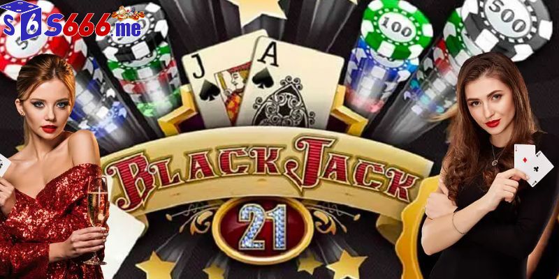 Blackjack Là Gì S66