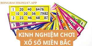 Kinh nghiệm chơi xổ số miền bắc